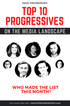 TOP 10 PROGRESSIVES on the media landscape - Click for Full List!